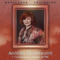 Andjelka Govedarovic - Raspevana Vojvodina Andjelka Govedarovic - Raspevana Vojvodina
